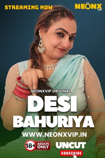 Desi Bahuriya (2025) NeonX Hindi Hot Short Film Full Movie